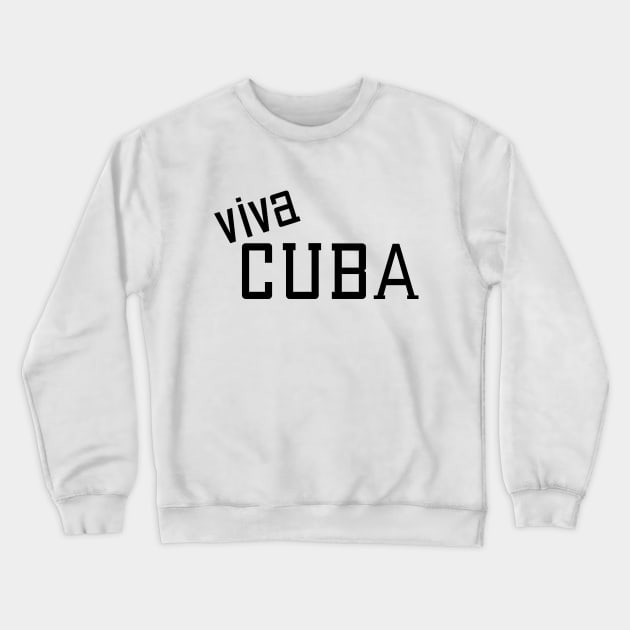 Viva Cuba Crewneck Sweatshirt by rail_rz